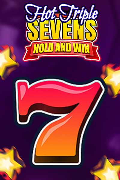Hot Triple Sevens Hold & Win